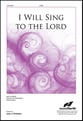 I Will Sing to the Lord SATB choral sheet music cover